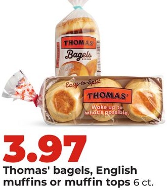 Thomas' bagels, English muffins or muffin tops