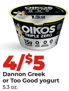 Dannon Greek or Too Good yogurt