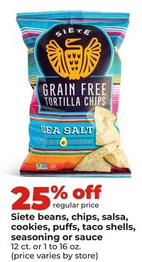 Siete beans, chips, salsa, cookies, puffs, taco shells, seasoning or sauce
