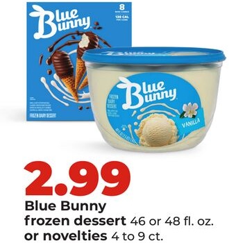 Blue Bunny frozen dessert 46 or 48 fl. oz. or novelties 4 to 9 ct.