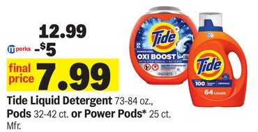 Tide Liquid Detergent 73-84 oz., Pods 32-42 ct. or Power Pods* 25 ct. Mfr