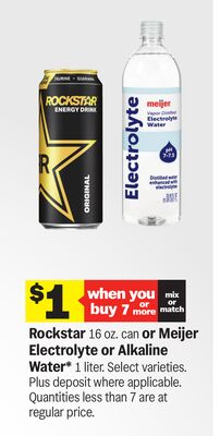 Rockstar 16 oz. can or Meijer Electrolyte or Alkaline Water*