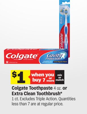 Colgate Toothpaste 4 oz. or Extra Clean Toothbrush*