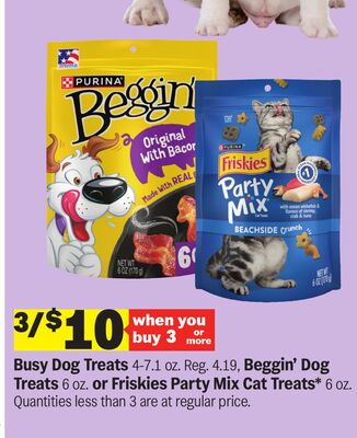 Busy Dog Treats 4-7.1 oz., Beggin' Dog Treats 6 oz. or Friskies Party Mix Cat Treats* 6 oz.