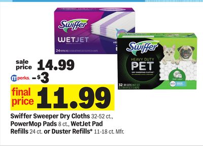 Swiffer Sweeper Dry Cloths 32-52 ct., PowerMop Pads 8 ct., WetJet Pad Refills 24 ct. or Duster Refills* 11-18 ct.