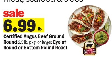 Certified Angus Beef Ground Round 2.5 lb pkg or larger, Eye of Round or Bottom Round Roast