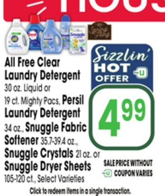 All Free Clear Laundry Detergent 30 oz. Liquid or 19 ct. Mighty Pacs, Persil Laundry Detergent 34 oz., Snuggle Fabric Softener 35.7-39.4 oz., Snuggle Crystals 21 oz. or Snuggle Dryer Sheets 105-120 ct.