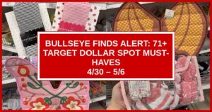 Bullseye Finds Alert: 71+ Target Dollar Spot Must-Haves (4/30 – 5/6)