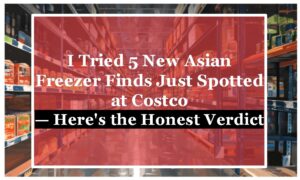 I Tried 5 New Asian Freezer Finds Just Spotted at Costco — Here's the Honest Verdict