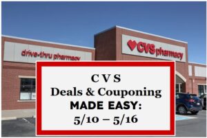 CVS Deals & Couponing Made Easy: 5/10 – 5/16