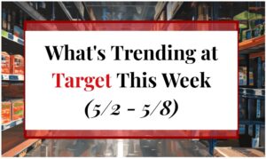 What's Trending at Target This Week (5/2 - 5/8)
