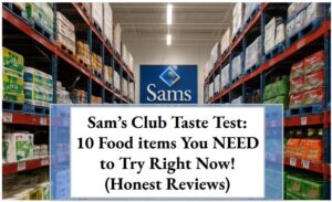 Sam’s Club Taste Test: 10 Food items You NEED to Try Right Now! (Honest Reviews)