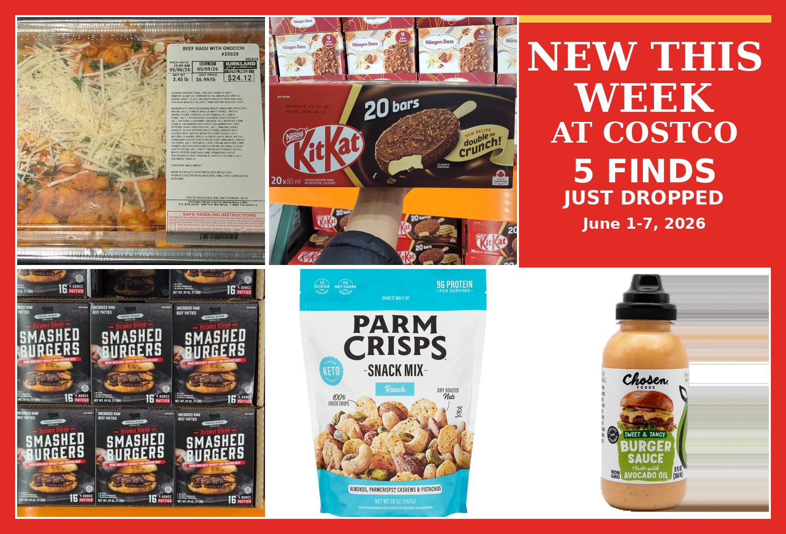 5 new Costco finds just hit shelves this week June 2026 — beef ragu gnocchi, Kit Kat ice cream bars, Young Ridge brisket smash burgers, ParmCrisps ranch mix, Chosen burger sauce