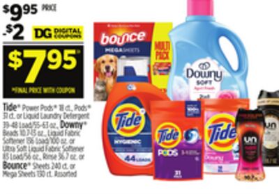 Tide® Power Pods® 18 ct., Pods® 31 ct. or Liquid Laundry Detergent 39-48 Load/55-63 oz., Downy® Beads 10.7-13 oz., Liquid Fabric Softener 136 Load/100 oz. or Ultra Soft Liquid Fabric Softener 83 Load/56 oz., Rinse 36.7 oz. or Bounce® Sheets 240 ct. or Meg