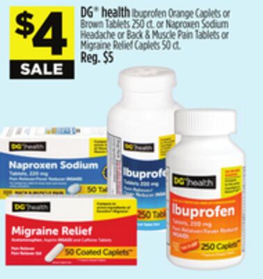 DG® health Ibuprofen Orange Caplets or Brown Tablets or Naproxen Sodium Headache or Back & Muscle Pain Tablets or Migraine Relief Caplets