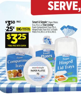 Smart & Simple® Paper Plates 9 in./75 ct. or True Living® Foam Compartment Trays 20 ct., Hinged Foam Trays 14 ct. or Plates 9 in./85 ct. or 10 in./40 ct.
