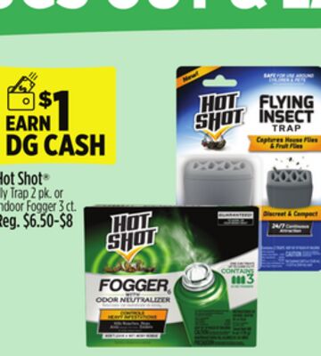 Hot Shot® Fly Trap 2 pk. or Indoor Fogger 3 ct.