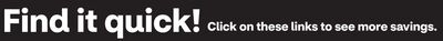 Find it quick! Click on these links to see more savings