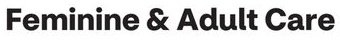 Feminine & Adult Care