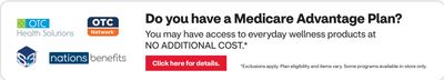 Click here for details: Do you have a Medicare Advantage Plan? You may have access to everyday wellness products at no additional cost.