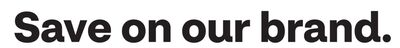 Save on our brand