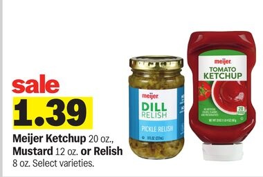 Meijer Ketchup 20 oz., Mustard 12 oz. or Relish 8 oz.