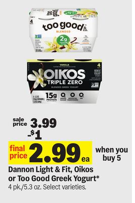 Dannon Light & Fit, Oikos or Too Good Greek Yogurt*