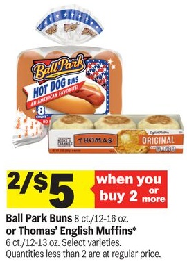 Ball Park Buns 8 ct./12-16 oz. or Thomas' English Muffins* 6 ct./12-13 oz.