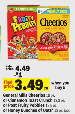 General Mills Cheerios or Cinnamon Toast Crunch or Post Fruity Pebbles or Honey Bunches of Oats*