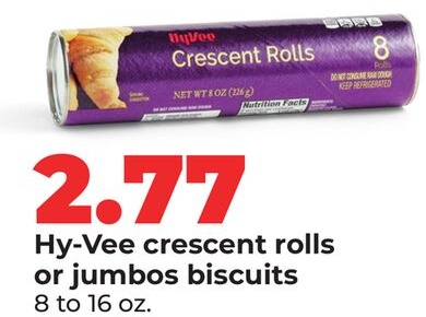 Hy-Vee crescent rolls or jumbos biscuits