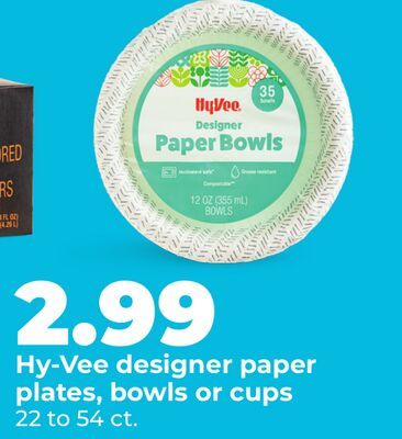 Hy-Vee designer paper plates, bowls or cups