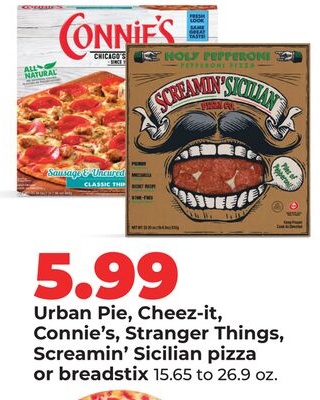 Urban Pie, Cheez-it, Connie's, Stranger Things, Screamin' Sicilian pizza or breadstix