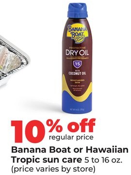 Banana Boat or Hawaiian Tropic sun care