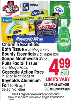 Charmin Essentials Bath Tissue 6 ct. Mega Roll, Bounty Essentials 2 ct. Triple Roll, Scope Mouthwash 33 oz., Puffs Facial Tissue 4 ct. Mega Pack, Cascade Action Pacs 9, 12 or 16 ct. Bags or Reynolds Aluminum Foil 50-75 sq. ft.