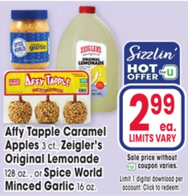 Affy Tapple Caramel Apples 3 ct., Zeigler's Original Lemonade 128 oz., or Spice World Minced Garlic 16 oz.