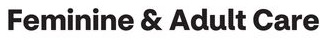 Feminine & Adult Care