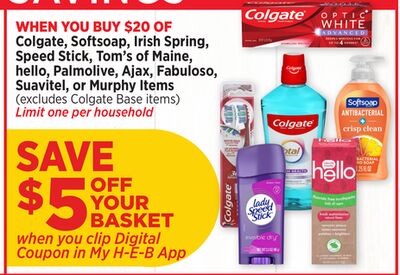 Colgate, Softsoap, Irish Spring, Speed Stick, Tom's of Maine, hello, Palmolive, Ajax, Fabuloso, Suavitel, or Murphy Items