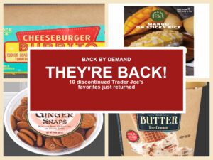 10 Trader Joe’s Fan Favorites That Just Came Back to Shelves