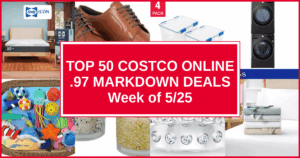 Top 50 Costco Online .97 Markdown Deals — Week of 5/25