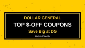 Top 158 Dollar General $ Off Digital Coupons (Currently Active)