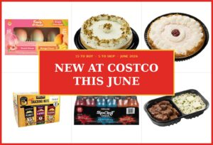 New at Costco This June: 15 Finds That’ll Sell Fast—And 5 You Can Skip