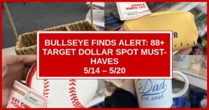 Bullseye Finds Alert: 88+ Target Dollar Spot Must-Haves (5/14 – 5/20)