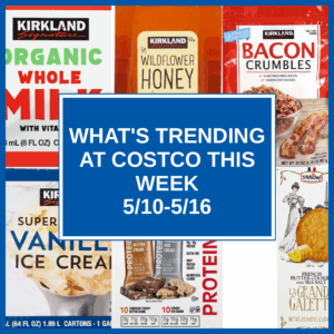 What's Trending at Costco This Week (5/10-5/16)