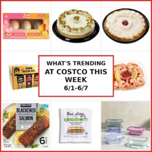 What's Trending at Costco This Week (5/31-6/6)