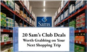 20 Sam’s Club Deals Worth Grabbing on Your Next Shopping Trip