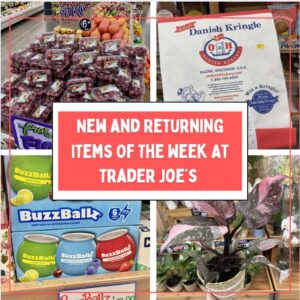 New and Returning Items Of The Week At Trader Joe's (6/22 – 6/28)