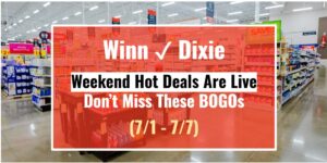 Winn-Dixie Weekend Hot Deals Are Live—Don’t Miss These BOGOs (July 1 - 7)