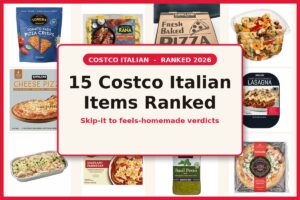 15 Costco Italian Items Ranked From “Skip It” to “Feels Homemade”