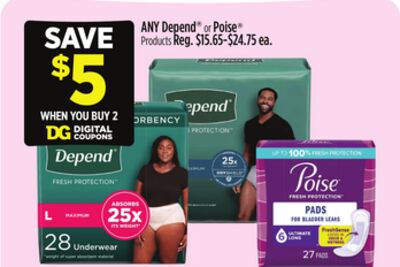 ANY Depend® or Poise® Products