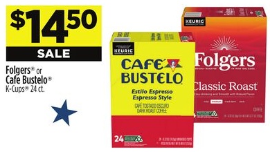Folgers® or Cafe Bustelo® K-Cups®